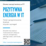 Praca w branży IT bez doświadczenia informatycznego – Pozytywna Energia w IT