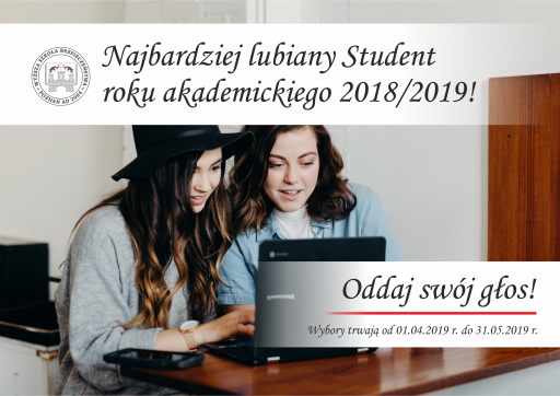 WYBORY NA NAJBARDZIEJ LUBIANEGO  NAUCZYCIELA ORAZ STUDENTA  ROKU AKADEMICKIEGO 2018/2019