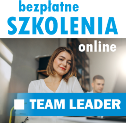 Bezpłatne szkolenie TEAM LEADER – zapraszamy do udziału.