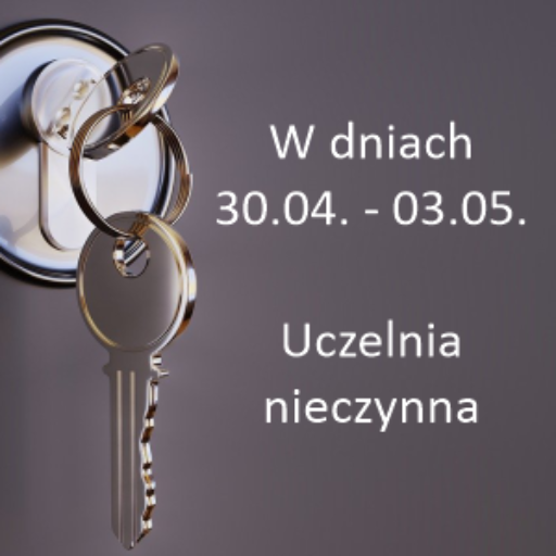 Uczelnia nieczynna w dniach 30.04.2021 do 03.05.2021