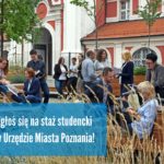 Urząd Miasta Poznania oferuje płatne staże