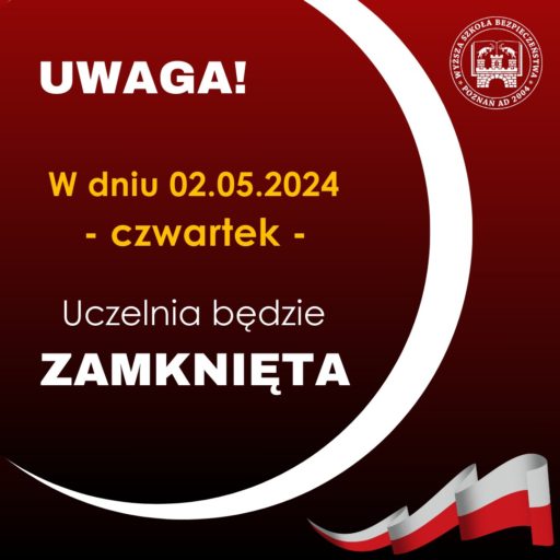 W dniu 02.05.2024 uczelnia będzie zamknięta