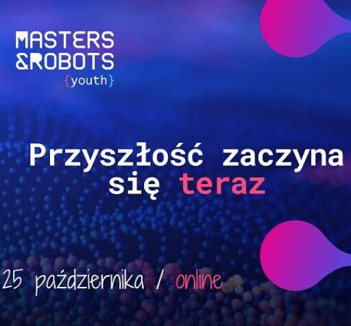 Zaproszenie na bezpłatną konferencję online MASTERS&ROBOTS YOUTH