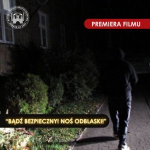 “Bądź bezpieczny! Noś odblaski!” – kampania promująca noszenie odblasków