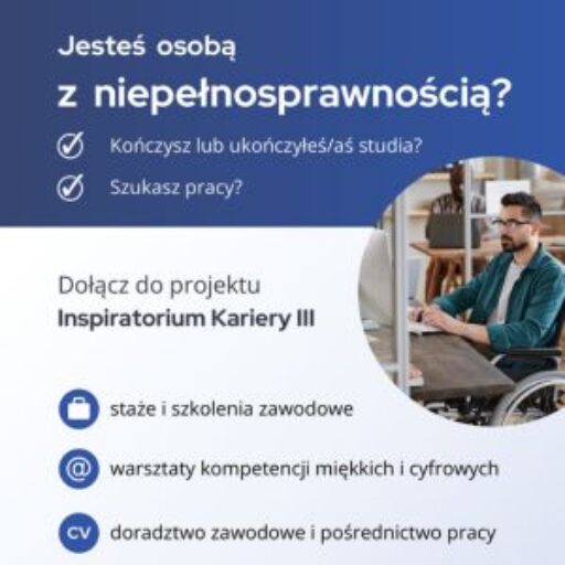 Projekt dla studentów ostatniego roku oraz absolwentów, którzy posiadają ważne orzeczenie o niepełnosprawności