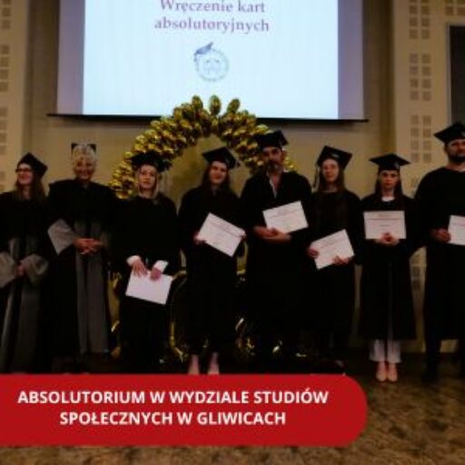 Absolutorium w Wydziale Studiów Społecznych w Gliwicach