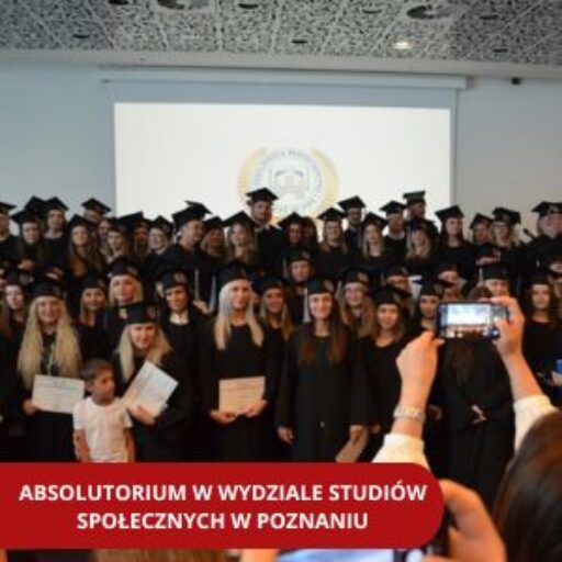 Absolutorium w Wydziale Studiów Społecznych w Poznaniu