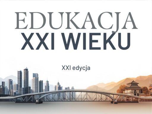 XXI Międzynarodowa Konferencja Naukowa Edukacja XXI wieku